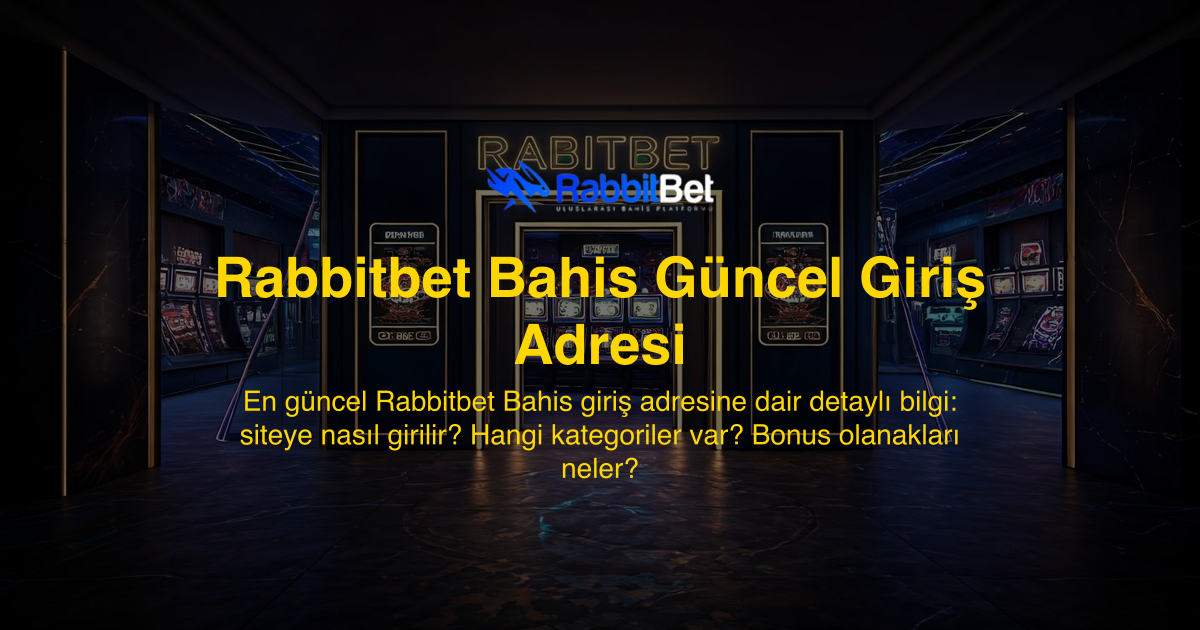 Rabbitbet Bahis Güncel Giriş Adresi